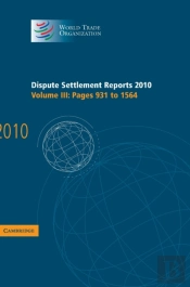 Dispute Settlement Reports 2010: Volume 3, Pages 931â€“1564