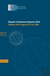 Dispute Settlement Reports 2012: Volume 13, Pages 6773â€“7260