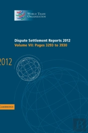 Dispute Settlement Reports 2012: Volume 7, Pages 3293â€“3930