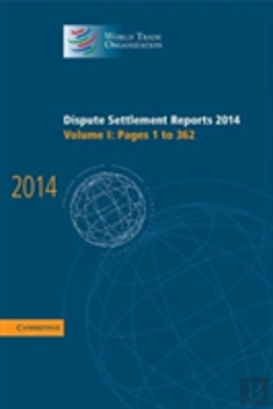 Bertrand.pt - Dispute Settlement Reports 2014: Volume 1, Pages 1â€“362