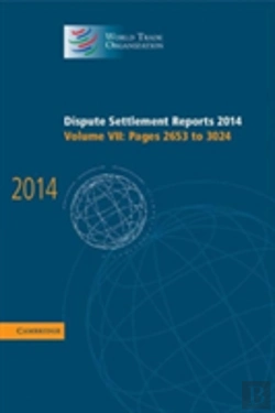 Bertrand.pt - Dispute Settlement Reports 2014: Volume 7, Pages 2653â€“3024