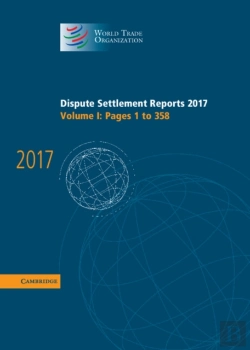 Bertrand.pt - Dispute Settlement Reports 2017: Volume 1, Pages 1 To 358