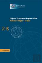 Dispute Settlement Reports 2018: Volume 1, Pages 1 To 602