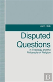 Disputed Questions In Theology And The Philosophy Of Religion