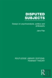 Disputed Subjects (Rle Feminist Theory)