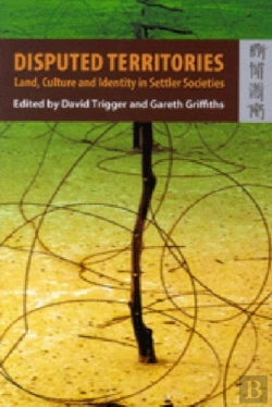 Bertrand.pt - Disputed Territories Â€“ Land, Culture, And Identity In Settler Societies