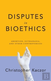 Disputes In Bioethics