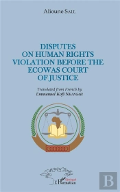 Disputes On Human Rights Violation Before The Ecowas Court Of Justice