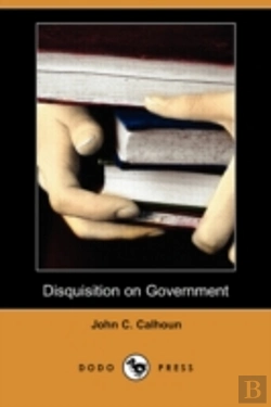 Bertrand.pt - Disquisition On Government (Dodo Press)