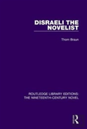 Disraeli The Novelist