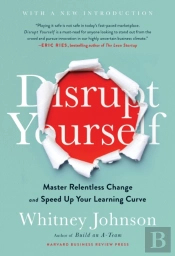 Disrupt Yourself, With A New Introduction