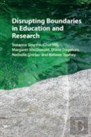 Disrupting Boundaries In Education And Research