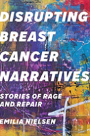 Disrupting Breast Cancer Narratives