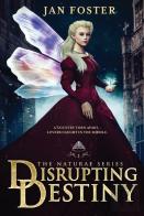 Disrupting Destiny