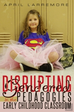 Bertrand.pt - Disrupting Gendered Pedagogies In The Early Childhood Classroom