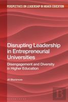 Disrupting Leadership In Entrepreneurial Universities