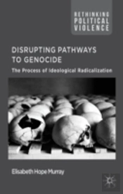 Disrupting Pathways To Genocide