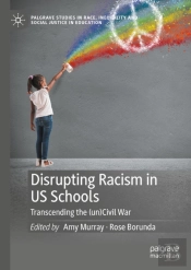 Disrupting Racism In Us Schools