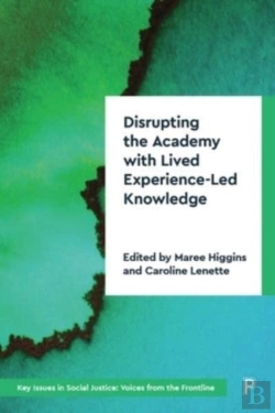 Bertrand.pt - Disrupting The Academy With Lived Experience-Led Knowledge