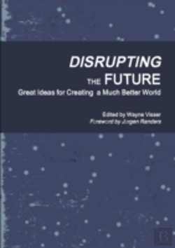 Bertrand.pt - Disrupting  The Future: Great Ideas For