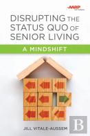 Disrupting The Status Quo Of Senior Living