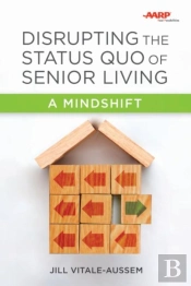 Disrupting The Status Quo Of Senior Living