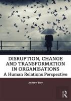 Disruption, Change And Transformation In Organisations