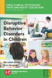Disruptive Behavior Disorders In Children