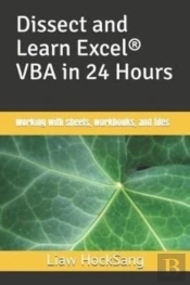 Dissect And Learn Excel(R) Vba In 24 Hours