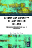 Dissent And Authority In Early Modern Ireland
