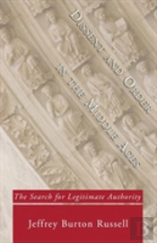 Dissent And Order In The Middle Ages