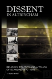 Dissent In Altrincham: Religion, Politic