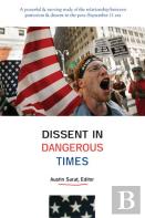 Dissent In Dangerous Times
