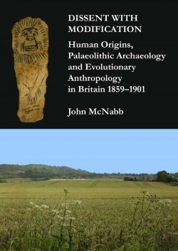 Bertrand.pt - Dissent With Modification: Human Origins, Palaeolithic Archaeology And Evolutionary Anthropology In Britain 1859â€“1901