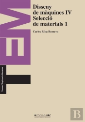 Disseny De Màquines Iv. Selecció De Materials 1