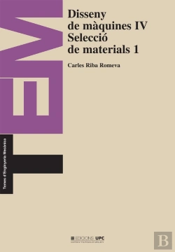 Bertrand.pt - Disseny De Màquines Iv. Selecció De Materials 1