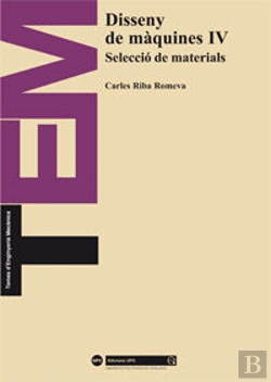 Bertrand.pt - Disseny De Màquines Iv. Selecció De Materials
