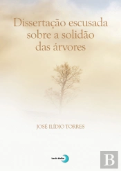 Dissertação Escusada Sobre a Solidão das Árvores