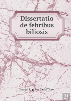 Bertrand.pt - Dissertatio De Febribus Biliosis