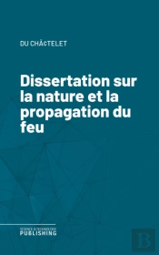 Dissertation Sur La Nature Et La Propagation Du Feu