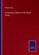 Dissertations Chiefly On Irish Church History