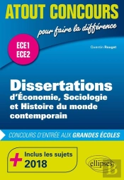 Dissertations D'Économie, Sociologie Et Histoire Du Monde Contemporain ; Ece1 ; Ece2 (Édition 2018)