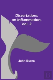 Dissertations On Inflammation, Vol. 2