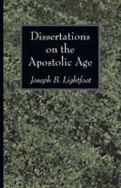 Dissertations On The Apostolic Age