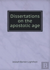 Dissertations On The Apostolic Age