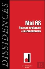 Dissidences 5 : Mai 68 - Aspects Régionaux Et Internatio