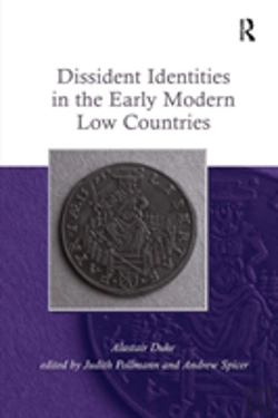 Bertrand.pt - Dissident Identities In The Early Modern Low Countries