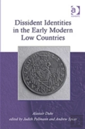 Dissident Identities In The Early Modern Low Countries