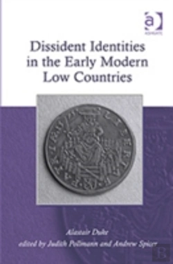 Bertrand.pt - Dissident Identities In The Early Modern Low Countries