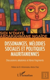 Dissonances, Mélodies Sociales Et Politiques Mauritaniennes Discussions Aleatoires Et Libres Fragment